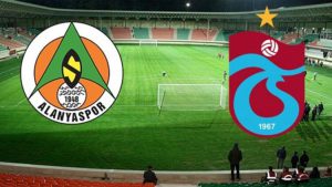 ALANYASPOR-TRABZONSPOR MAÇI BUGÜN