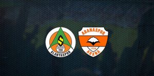ALANYASPOR-ADANASPOR MAÇI BUGÜN
