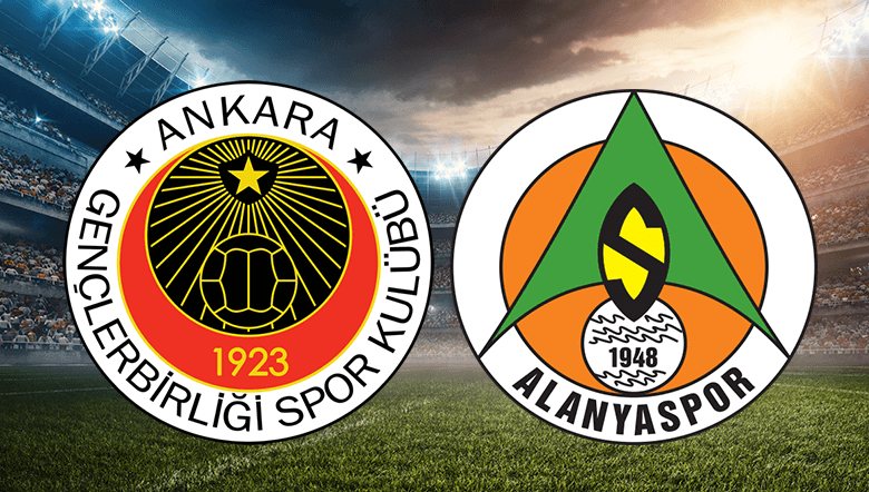 GENÇLERBİRLİĞİ-ALANYASPOR MAÇI BUGÜN