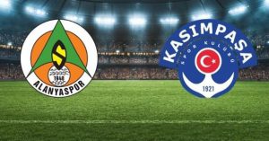 ALANYASPOR-KASIMPAŞA MAÇI BUGÜN