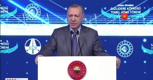 BAŞKAN ERDOĞAN KANAL İSTANBUL’UN TEMEL ATMA TÖRENİNDE