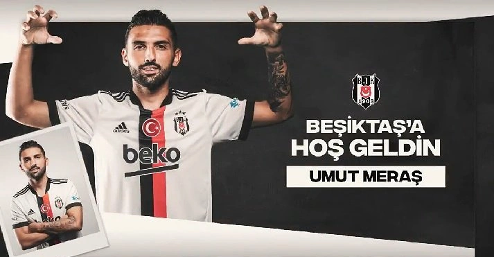 BEŞİKTAŞ UMUT MERAŞ’I RESMEN AÇIKLADI