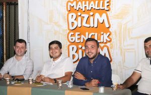 AK PARTİ MAHALLESİNE DE, GENÇLİĞE DE SAHİP ÇIKIYOR