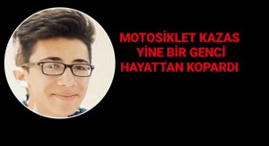 20 YAŞINDA GENÇ MOTOSİKLET KURBANI