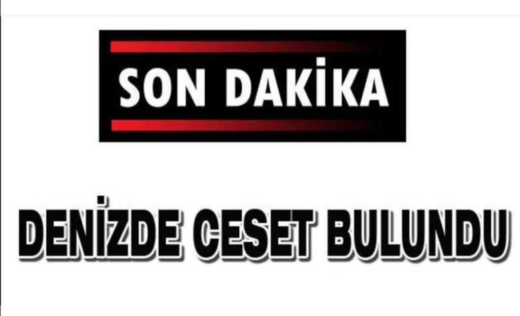 ALANYA’DA DENİZDE CESET BULUNDU