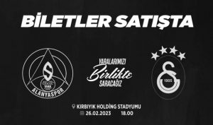 ALANYASPOR-GALATASARAY MAÇININ BİLETLERİ SATIŞA SUNULDU