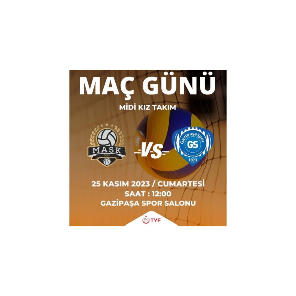 MASK MİDİ KIZ B TAKIMININ RAKİBİ GAZİPAŞA SPOR KULÜBÜ