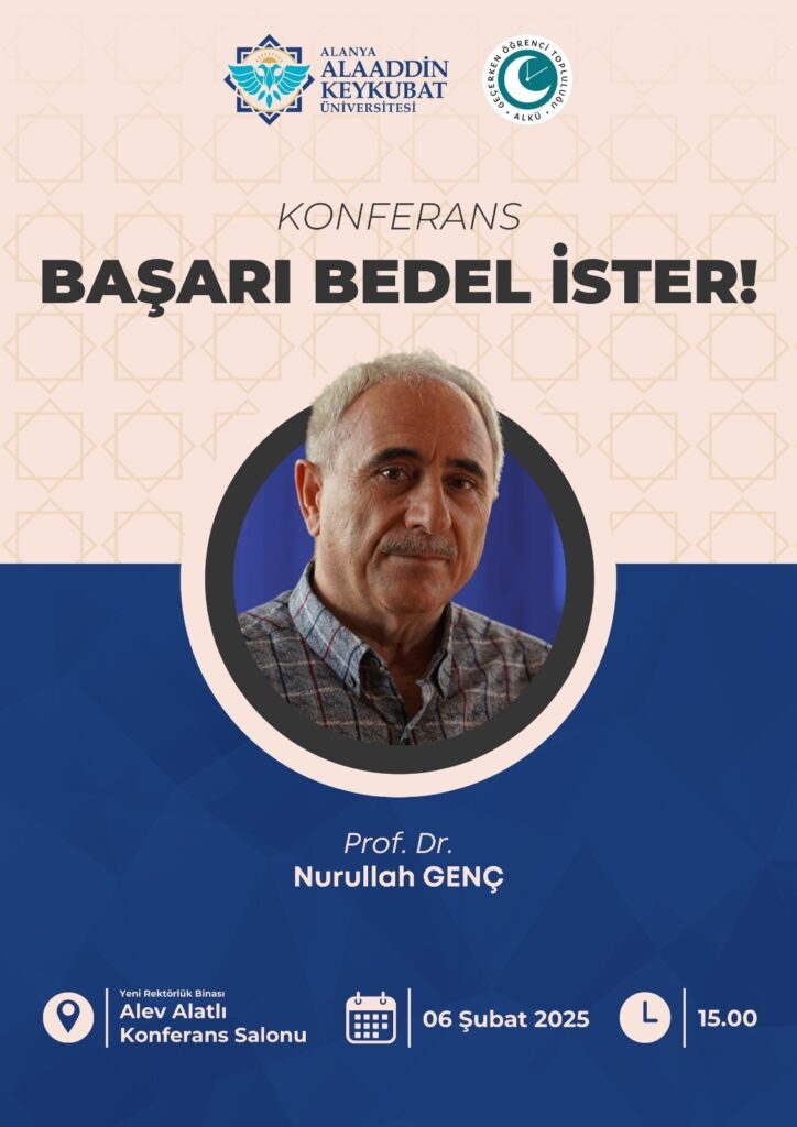 PROF. DR. NURULLAH GENÇ, “BAŞARI BEDEL İSTER” KONFERANSI İÇİN ALKÜ’DE