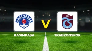 KASIMPAŞA-TRABZONSPOR MAÇI HANGİ KANALDA? CANLI İZLE