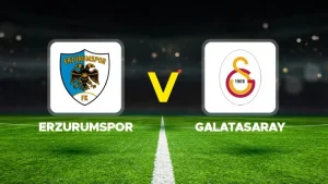 ERZURUMSPOR-GALATASARAY MAÇI HANGİ KANALDA? CANLI İZLE