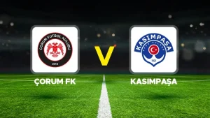 ÇORUM-KASIMPAŞA MAÇI HANGİ KANALDA? CANLI İZLE