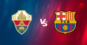ELCHE-BARCELONA MAÇI HANGİ KANALDA? CANLI İZLE