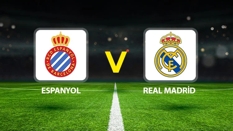 ESPANYOL-REAL MADRİD MAÇI HANGİ KANALDA? CANLI İZLE
