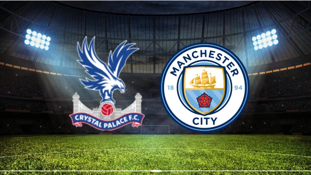 CRYSTAL PALACE-MANCHESTER CİTY MAÇI HANGİ KANALDA? CANLI İZLE