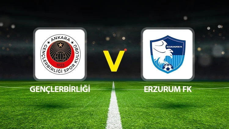 CANLI İZLE l GENÇLERBİRLİĞİ-ERZURUMSPOR MAÇI HANGİ KANALDA?