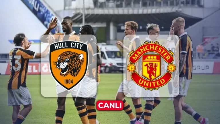 HULL CİTY-MANCHESTER UNİTED MAÇI SAAT KAÇTA?