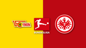 UNION BERLIN-EİNTRACHT FRANKFURT MAÇI HANGİ KANALDA? CANLI İZLE