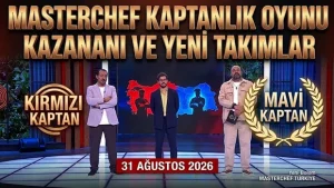 MASTERCHEF KAPTANLIK OYUNUNUN SONUCU BELLİ OLDU