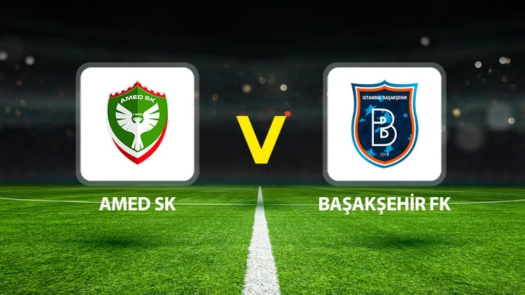 CANLI İZLE l AMEDSPOR-BAŞAKŞEHİR MAÇI HANGİ KANALDA?