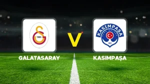 GALATASARAY-KASIMPAŞA MAÇI HANGİ KANALDA? CANLI İZLE