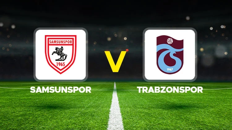 SAMSUNSPOR-TRABZONSPOR MAÇI HANGİ KANALDA? CANLI İZLE