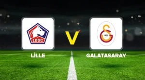 LİLLE-GALATASARAY MAÇI HANGİ KANALDA? CANLI İZLE
