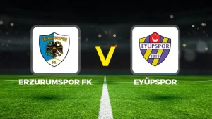 ERZURUMSPOR-EYÜPSPOR MAÇI HANGİ KANALDA? CANLI İZLE