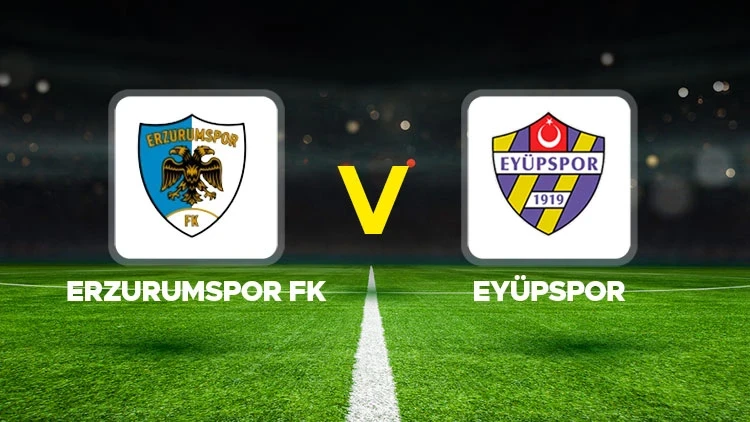ERZURUMSPOR-EYÜPSPOR MAÇI HANGİ KANALDA? CANLI İZLE