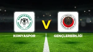 KONYASPOR-GENÇLERBİRLİĞİ MAÇI HANGİ KANALDA? CANLI İZLE