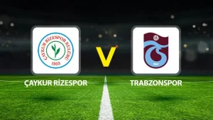 RİZESPOR-TRABZONSPOR MAÇI HANGİ KANALDA? CANLI İZLE