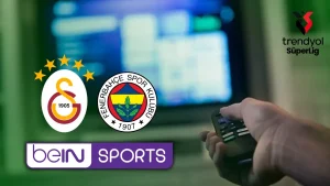 BEIN SPORTS 1 CANLI İZLE l GALATASARAY-FENERBAHÇE MAÇI NASIL İZLENİR?